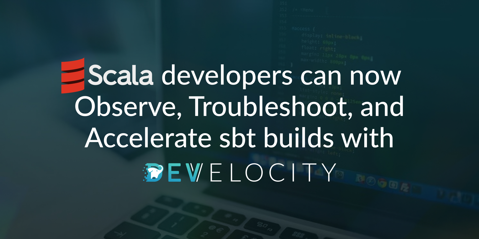 Sbt Developer Scala developers can now observe, troubleshoot, and accelerate sbt ...